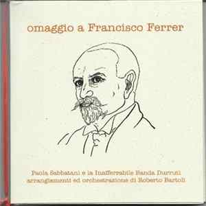 Paola Sabbatani E La Inafferable Banda Durutti - Omaggio A Francisco Ferrer flac