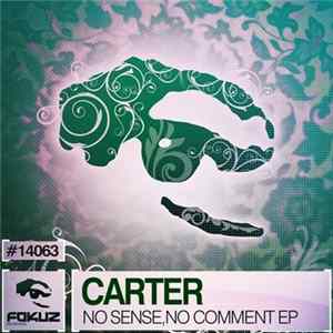Carter - No Sense, No Comment EP flac
