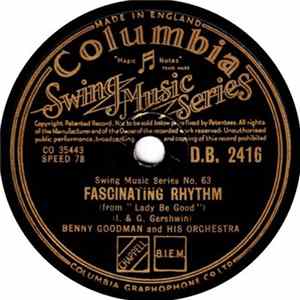 Benny Goodman And His Orchestra - Fascinating Rhythm / It's The Talk Of The Town flac