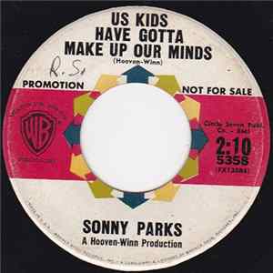 Sonny Parks - Us Kids Have Gotta Make Up Our Minds / New Boy In Town flac