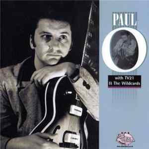 Paul O With TV21 And The Wildcards - Paul O With TV21 And The Wildcards flac