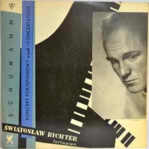 Schumann - Sviatoslav Richter , The National Warsaw Philharmonic Orchestra , Conductors: Witold Rowicki, Stanislaw Wislocki - Piano Concerto. Konzertstück flac