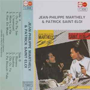 Jean-Philippe Marthely & Patrick Saint-Eloi - Jean-Philippe Marthely & Patrick Saint-Eloi flac