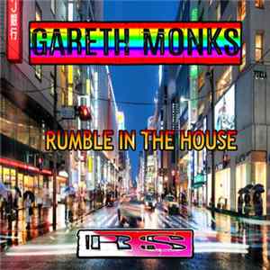 Gareth Monks - Rumble In The House flac