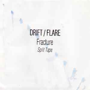 Drift / Flare - Fracture flac