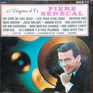 Pière Sénécal - 15 Disques D'Or flac