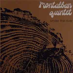 Montalban Quintet - Under The River flac
