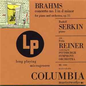 Brahms / Rudolf Serkin , Piano With Fritz Reiner , Conducting Pittsburgh Symphony Orchestra - Concerto No. 1 In D-minor For Piano And Orchestra, Op. 15 flac