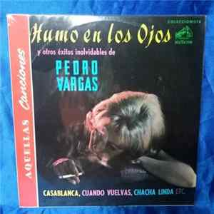 Pedro Vargas - Humo En Los Ojos flac