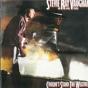 Stevie Ray Vaughan And Double Trouble - Couldn't Stand The Weather flac