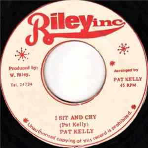 Pat Kelly - I Sit And Cry flac