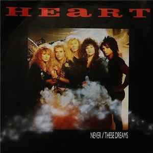Heart - Never / These Dreams flac