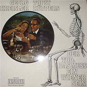Georg Kreisler & Topsy Küppers - Der Tod, Das Muss Ein Wiener Sein flac