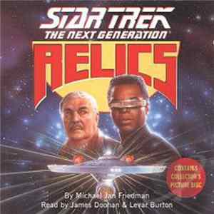 Michael Jan Friedman Read By James Doohan And Levar Burton - Star Trek - The Next Generation: Relics flac
