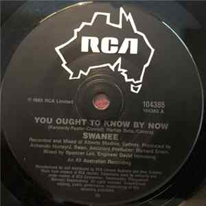 Swanee - You Ought To Know By Now flac