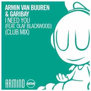 Armin van Buuren & Garibay Feat. Olaf Blackwood - I Need You (Club Mix) flac