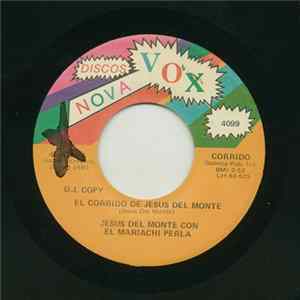 Jesus Del Monte Con El Mariachi Perla - El Corrido De Jesus Del Monte / Contrabando De Nogales flac