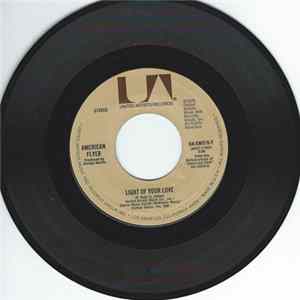 American Flyer - Light Of Your Love/Back In '57 flac