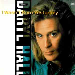 Daryl Hall - I Wasn't Born Yesterday flac