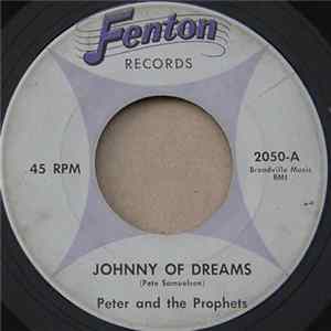 Peter And The Prophets - Johnny Of Dreams / Don't Need Your Lovin' flac
