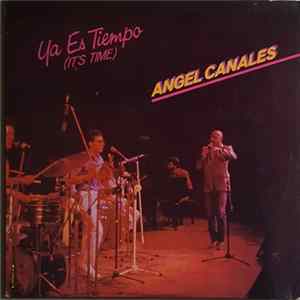 Angel Canales - Ya Es Tiempo (It's Time) flac