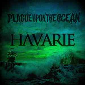 Plague Upon The Ocean - Havarie flac