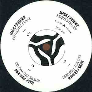 Mark Forshaw - Sequester EP flac