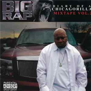 Big Rap - Diary Of A Chicagorilla Mixtape Volume 2 flac