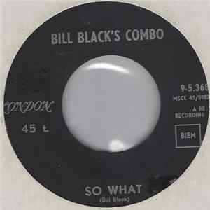 Bill Black's Combo - So What / Blues For The Red Boy flac