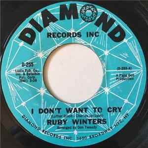 Ruby Winters - I Don't Want To Cry / Just Like A Yo Yo flac