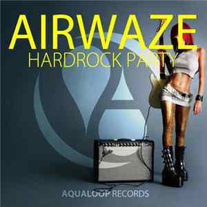 Airwaze - HardRock Party flac
