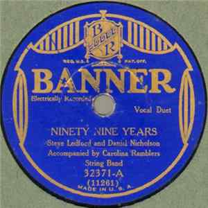Steve Ledford And Daniel Nicholson Accompanied By Carolina Ramblers String Band / Rodgers And Nicholson Accompanied By Carolina Ramblers String Band - Ninety Nine Years / Worried Man Blues flac