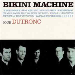 Bikini Machine - Bikini Machine Joue Dutronc flac